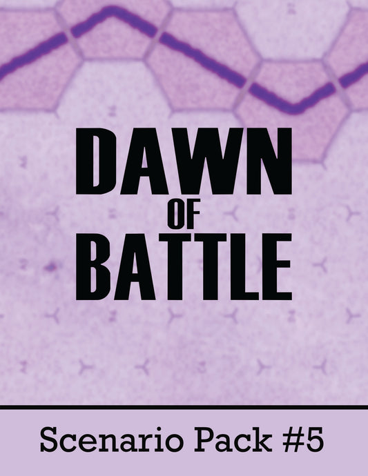 Dawn of Battle: Scenario Pack #5
